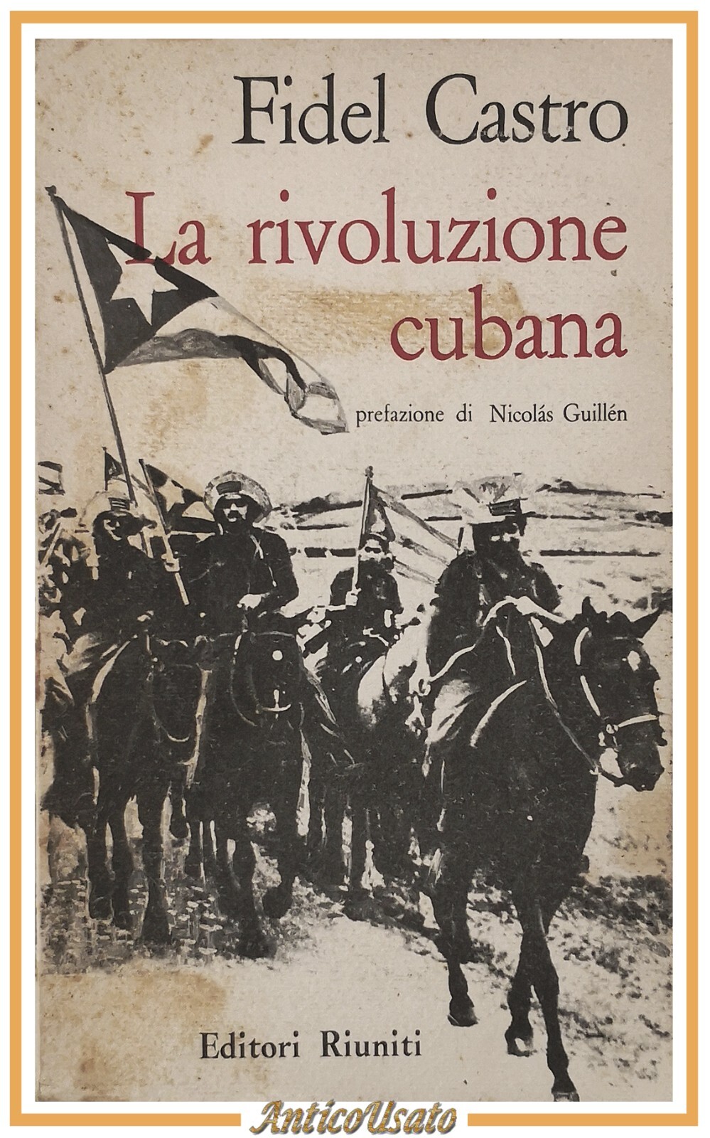 LA RIVOLUZIONE CUBANA di Fidel Castro 1961 Editori Riuniti Libro …