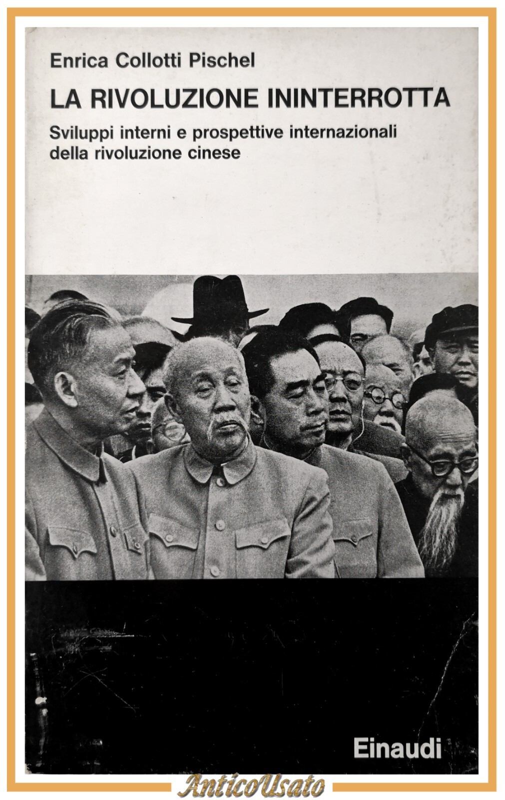 LA RIVOLUZIONE ININTERROTTA di Enrica Collotti Pischel 1962 Einaudi Libro …