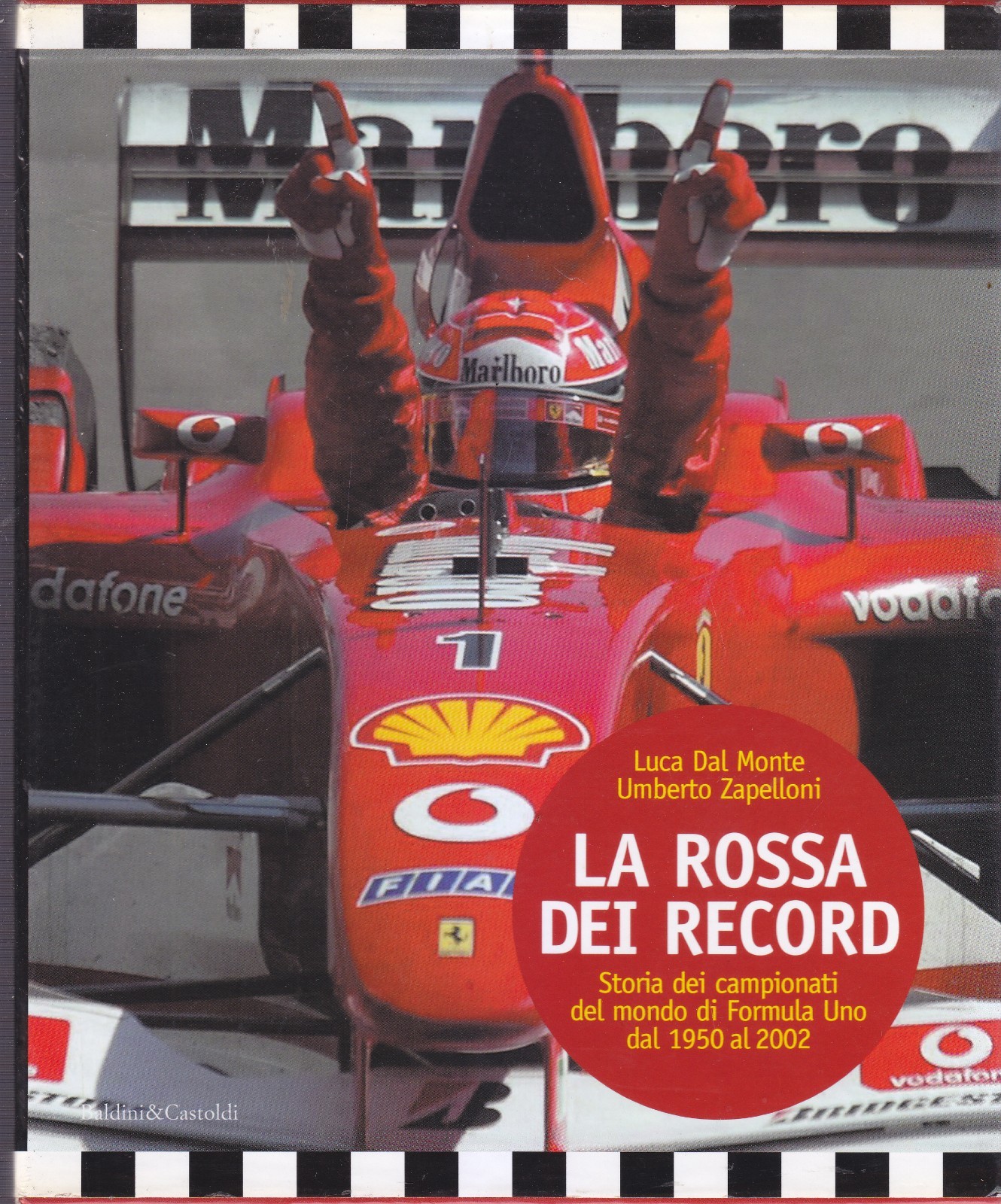 LA ROSSA DEI RECORD di Luca dal Monte Umberto Zapelloni …