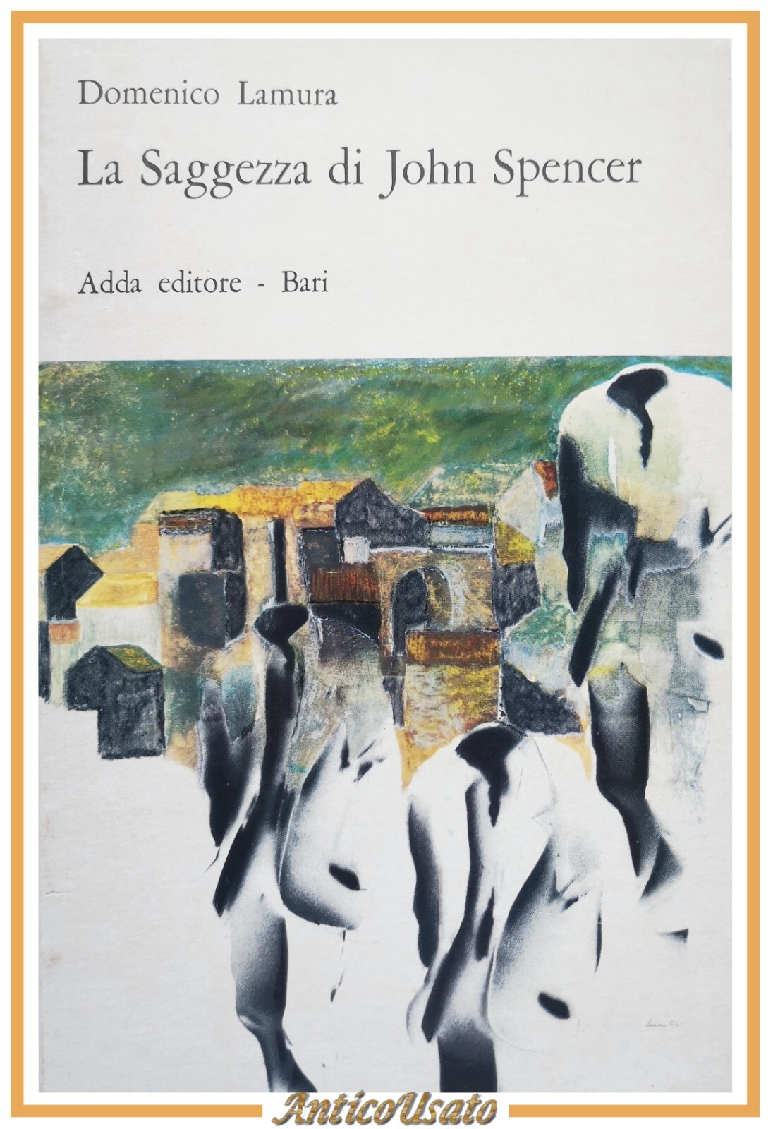 LA SAGGEZZA DI JOHN SPENCER Domenico Lamura 1980 Adda Libro …