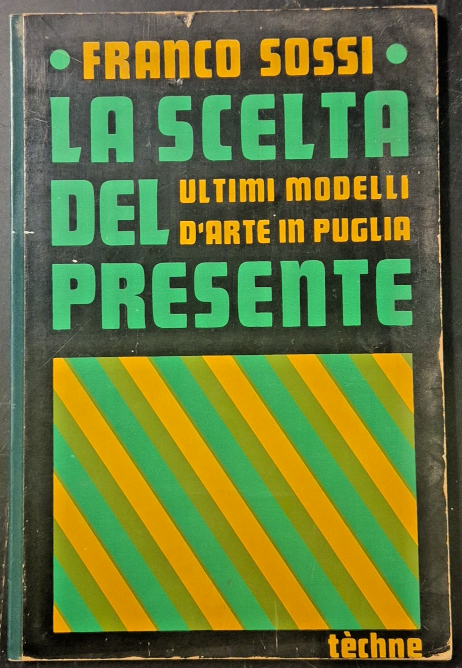 LA SCELTA DEL PRESENTE Ultimi Modelli d'Arte in Puglia di …