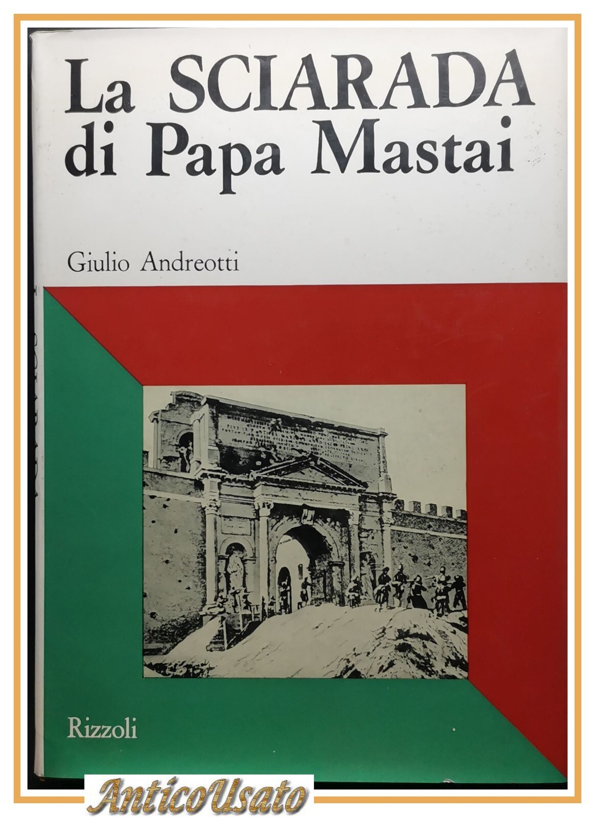 LA SCIARADA DI PAPA MASTAI di Giulio Andreotti 1968 Rizzoli …