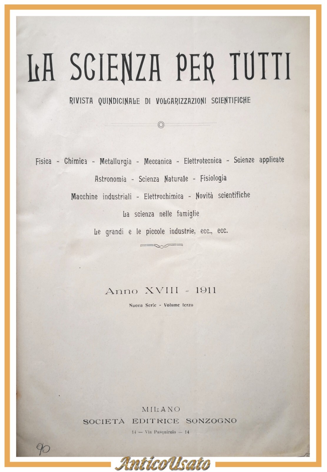 LA SCIENZA PER TUTTI annata completa 1911 volume 3 Sonzogno …