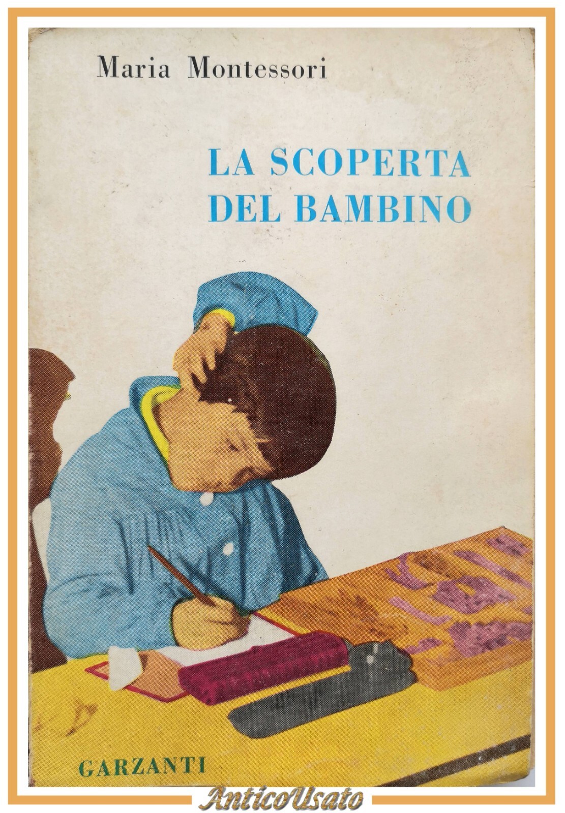 LA SCOPERTA DEL BAMBINO di Maria Montessori 1962 Garzanti Libro …