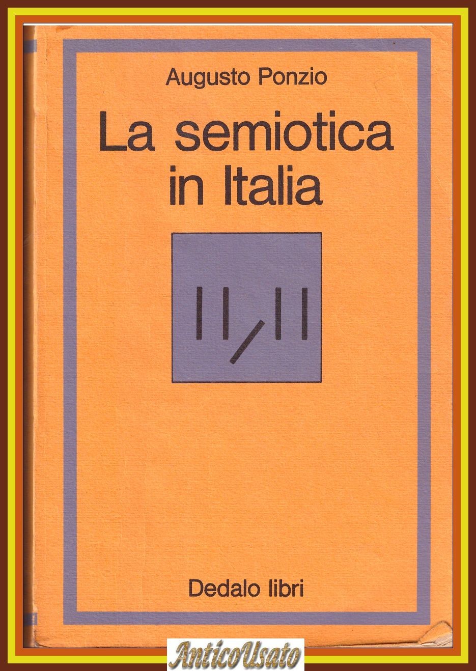 LA SEMIOTICA IN ITALIA di Augusto Ponzio 1976 Dedalo Libri