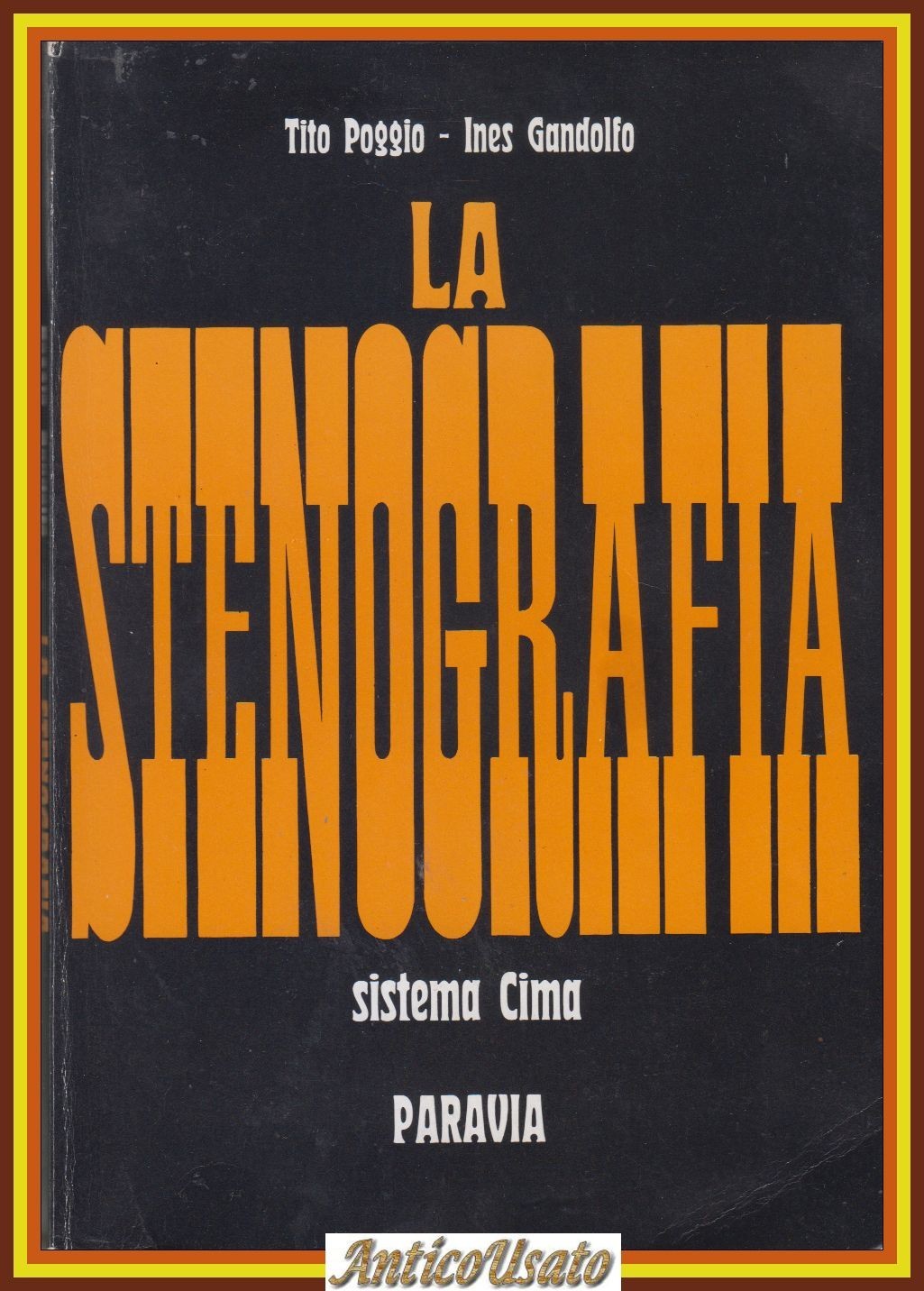 LA STENOGRAFIA SISTEMA CIMA di Tito Poggio e Ines Gandolfo …