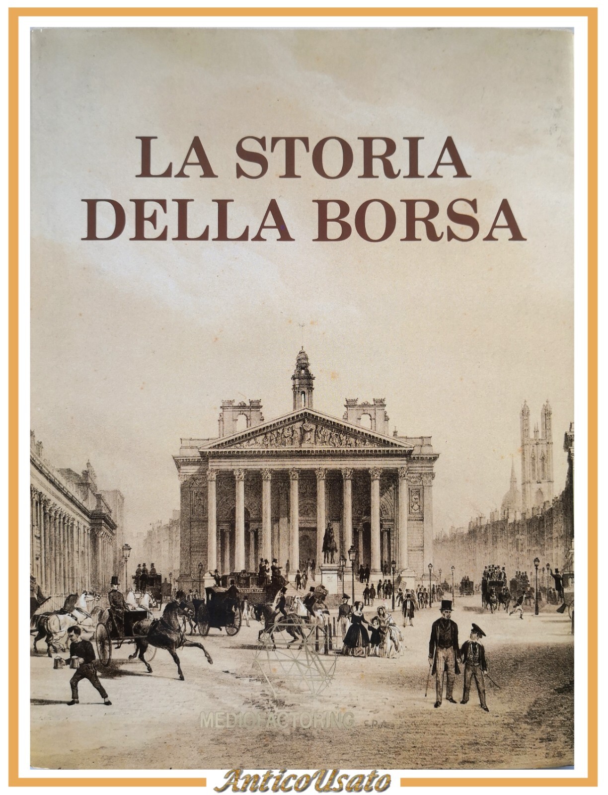 LA STORIA DELLA BORSA di Giacomo de Antonellis 1988 Vallardi …