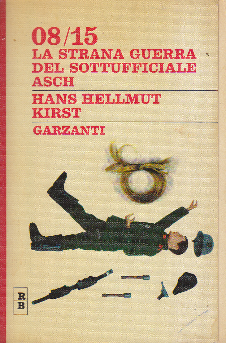 LA STRANA GUERRA DEL SOTTUFFICIALE ASCH 08/15 Hans H Kirst …