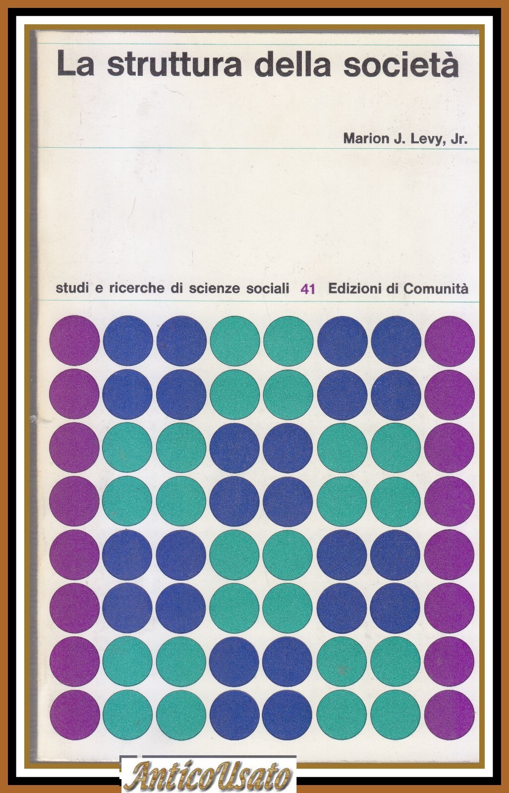 LA STRUTTURA DELLA SOCIETÀ di Marion J Levy 1970 Edizioni …