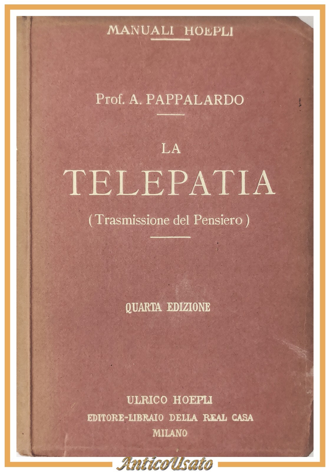 LA TELEPATIA TRASMISSIONE DEL PENSIERO di Pappalardo 1922 Hoepli Libro …