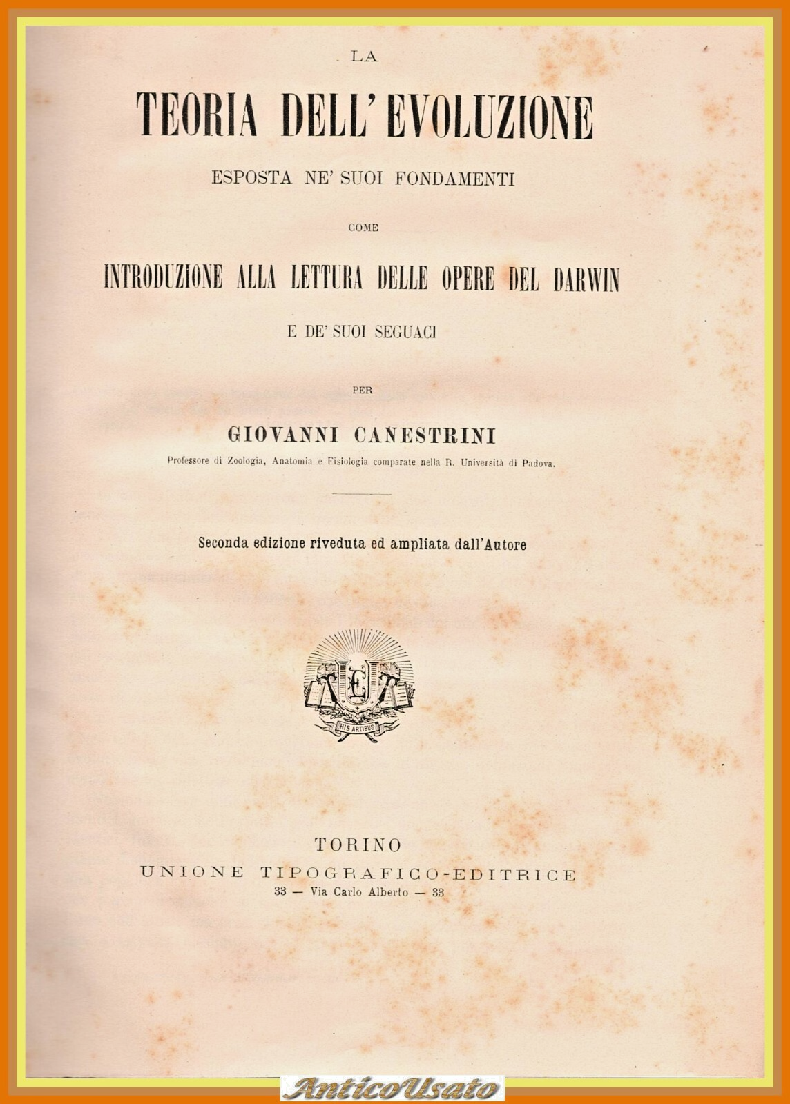 LA TEORIA DELL'EVOLUZIONE ESPOSTA NE SUOI FONDAMENTI Canestrini 1887 UTET …