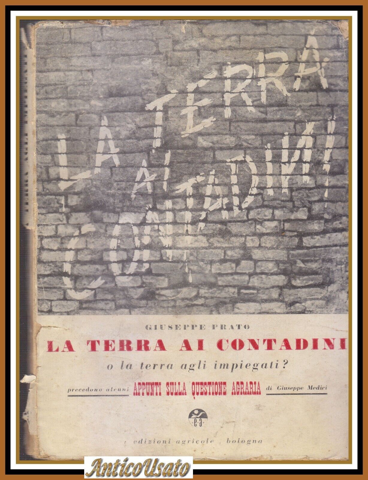 LA TERRA AI CONTADINI O AGLI IMPIEGATI di Giuseppe Prato …
