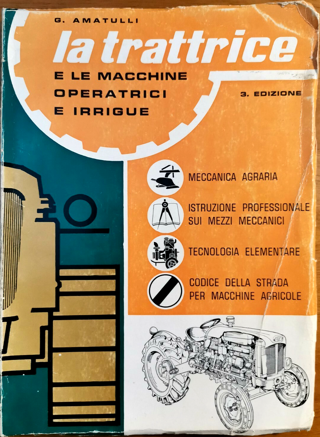 LA TRATTRICE E LE MACCHINE OPERATRICI IRRIGUE di G Amatulli …