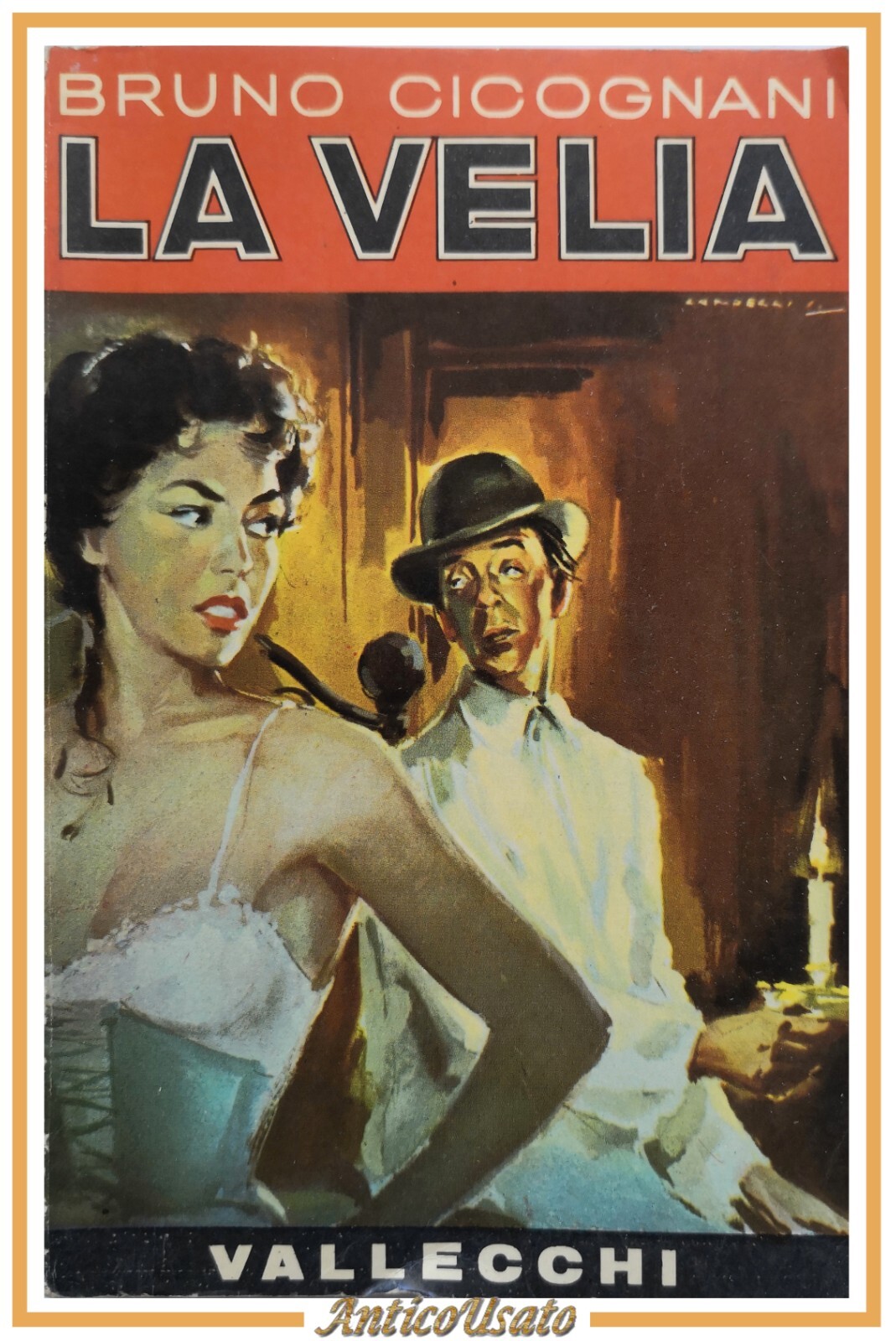 LA VELIA di Bruno Cicognani 1954 Vallecchi libro romanzo narrativa …