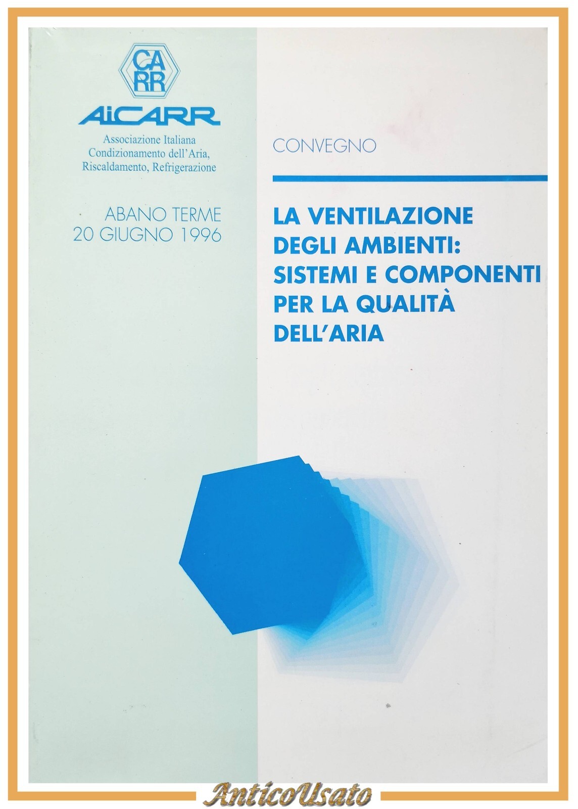 LA VENTILAZIONE DEGLI AMBIENTI SISTEMI COMPONENTI PER LA QUALITÀ DELL'ARIA …