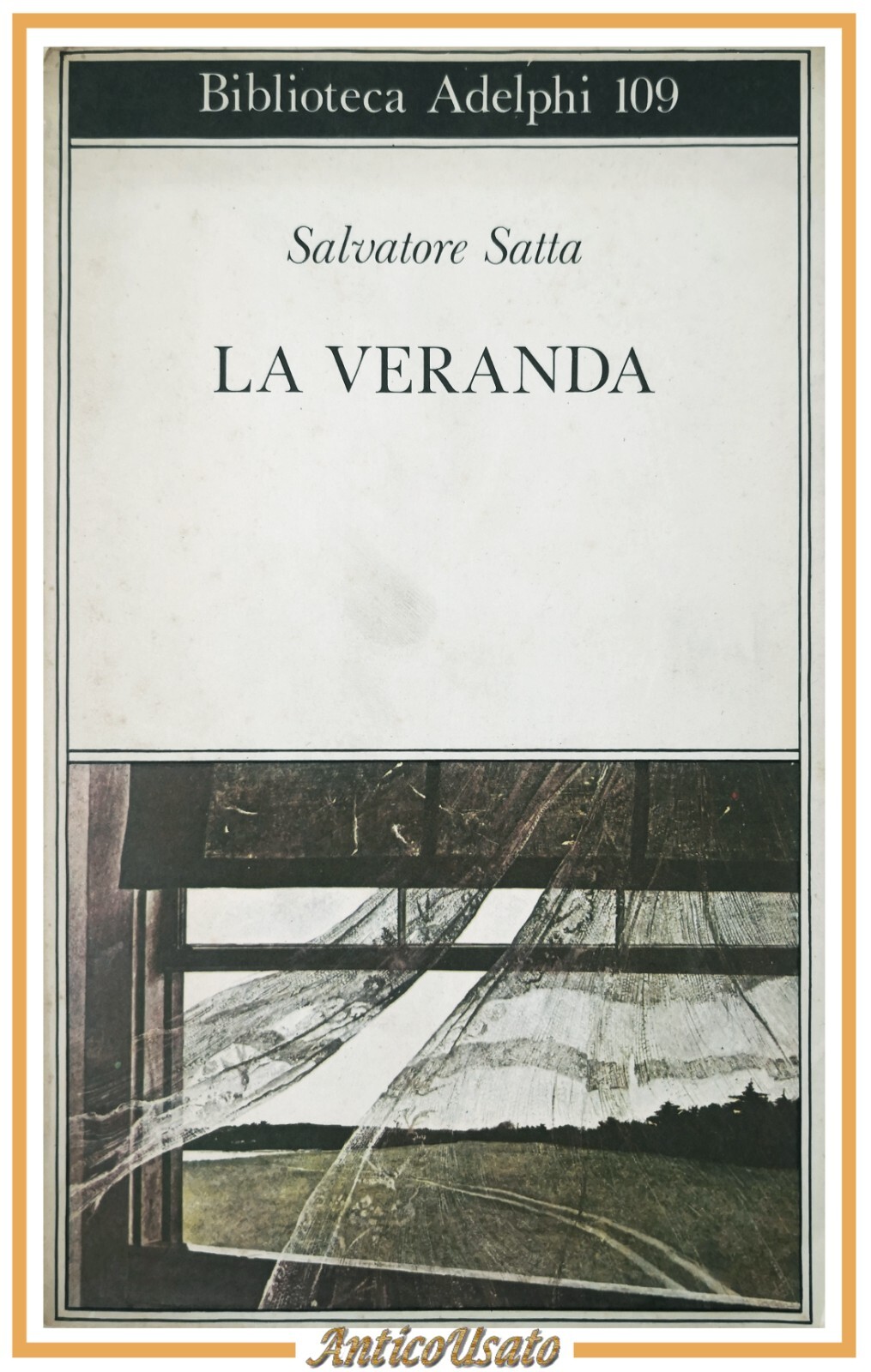 LA VERANDA di Salvatore Satta 1981 Adelphi Biblioteca Libro Romanzo