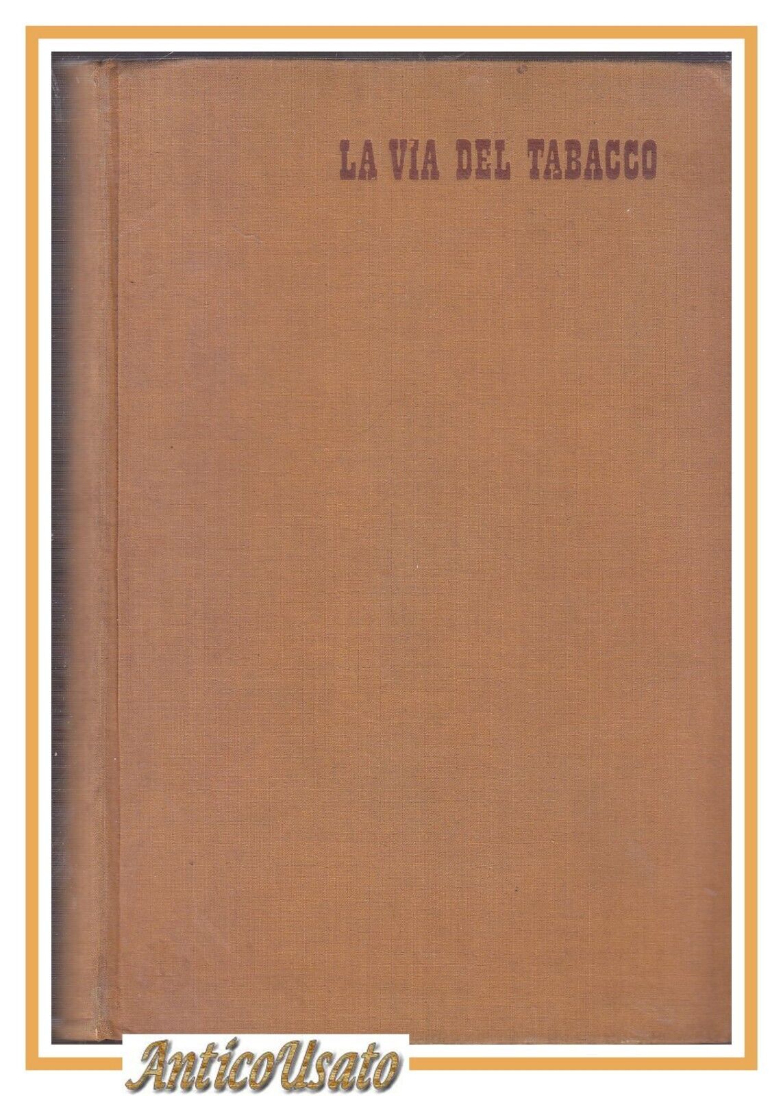 LA VIA DEL TABACCO di Erskine Caldwell 1940 Rizzoli I …
