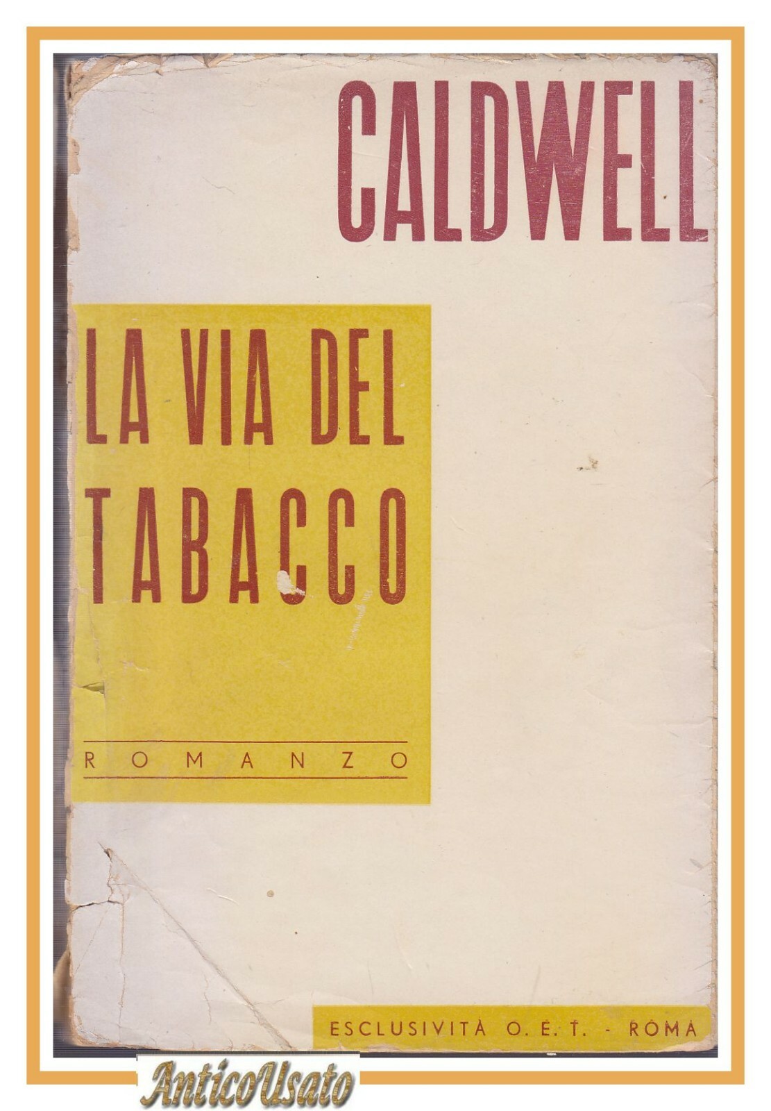 LA VIA DEL TABACCO di Erskine Caldwell 1944 OET Editore …