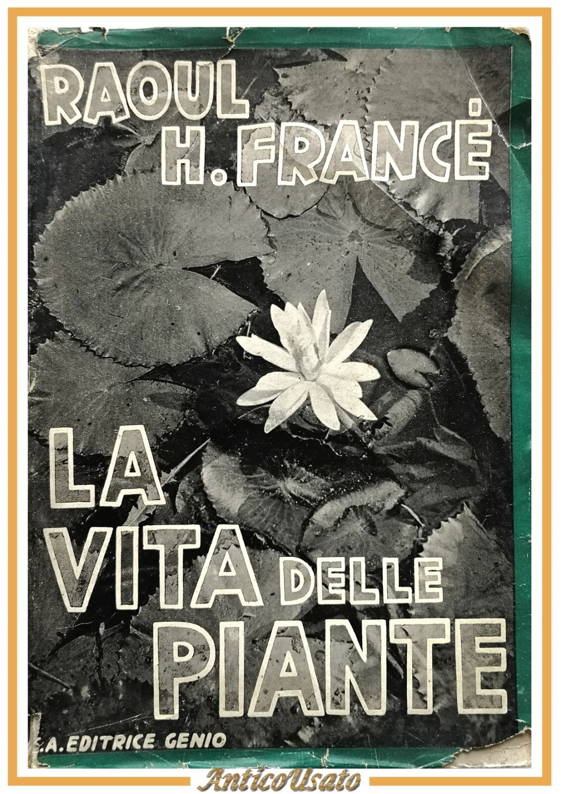 LA VITA DELLE PIANTE di Raoul Francé 1933 Genio Libro …