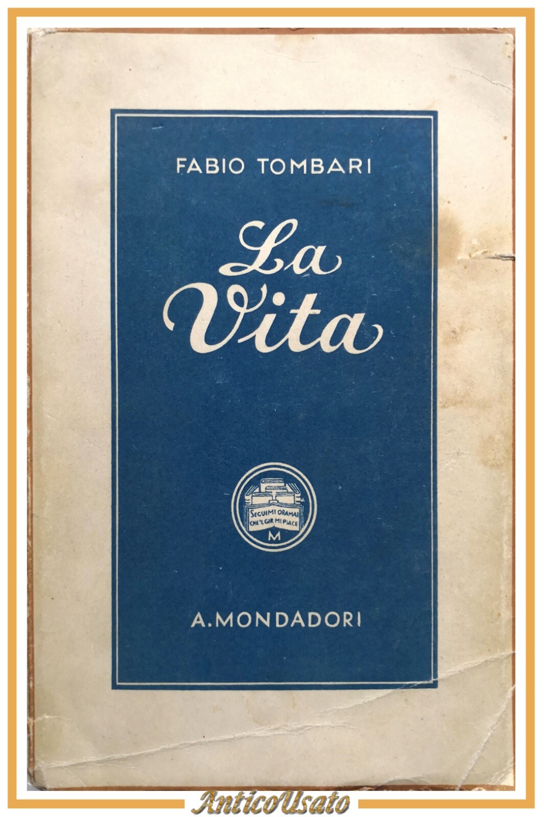 LA VITA di Fabio Tombari 1939 Mondadori libri azzurri romanzo