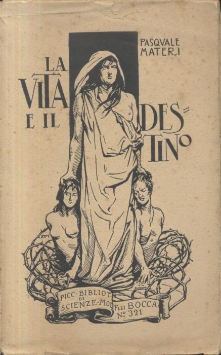LA VITA E IL DESTINO saggio naturalista di Pasquale Materi …