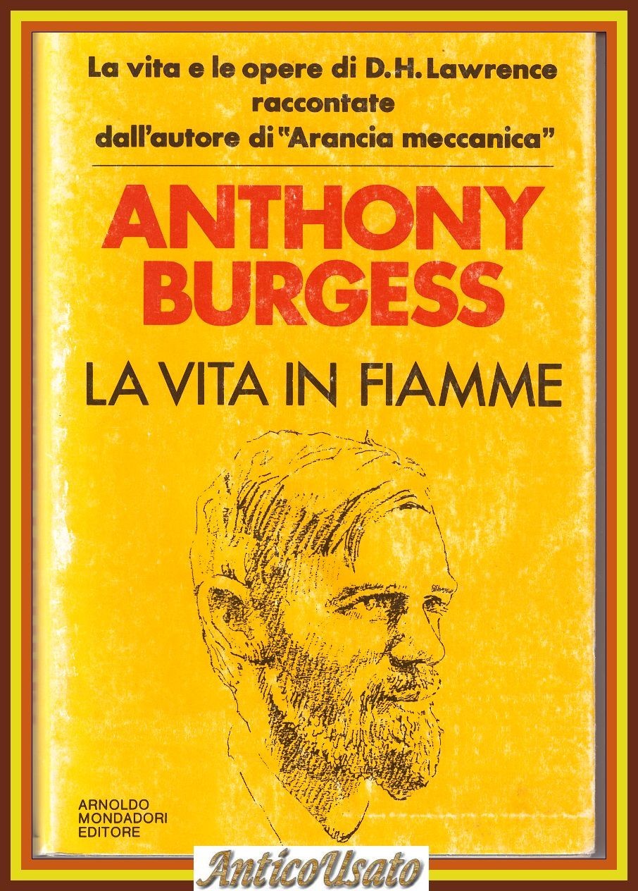 LA VITA IN FIAMME di Anthony Burgess 1987 Mondadori Libro …