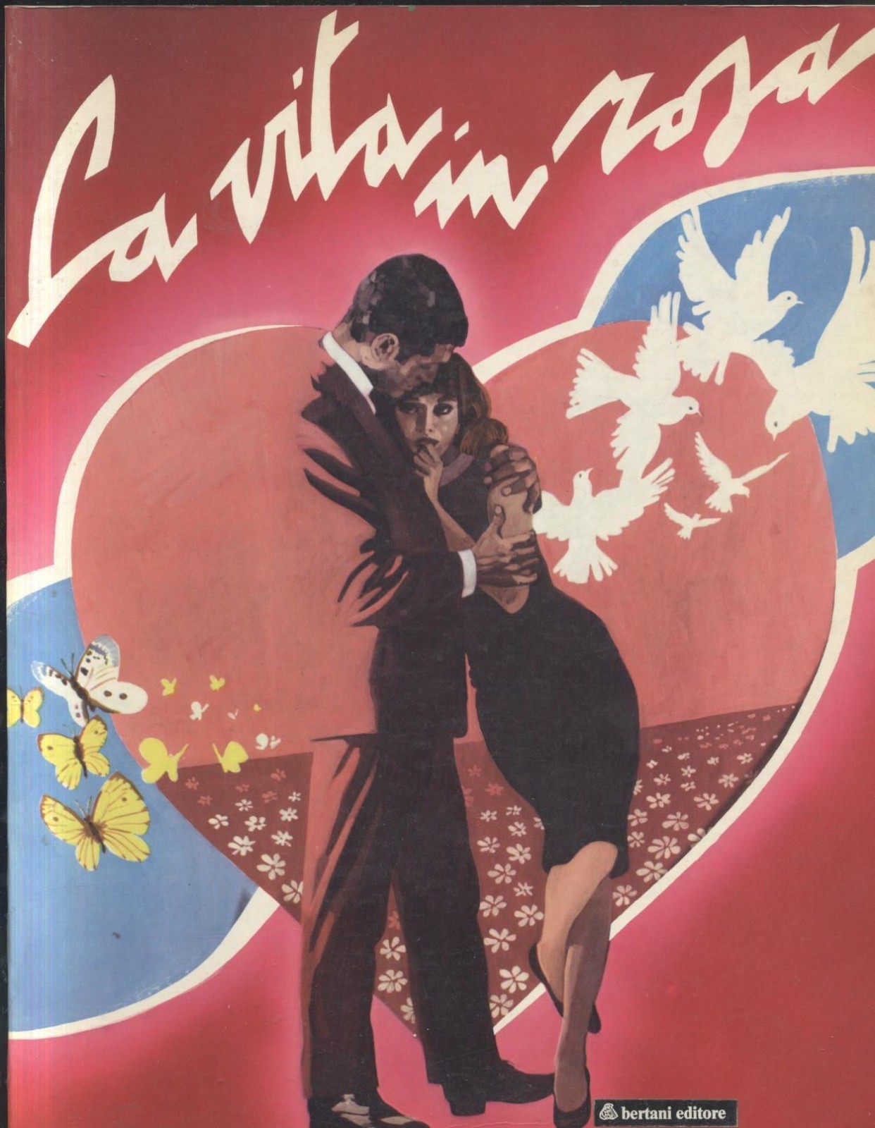 LA VITA IN ROSA Antologia del Benessere e Sentimento 1982 …