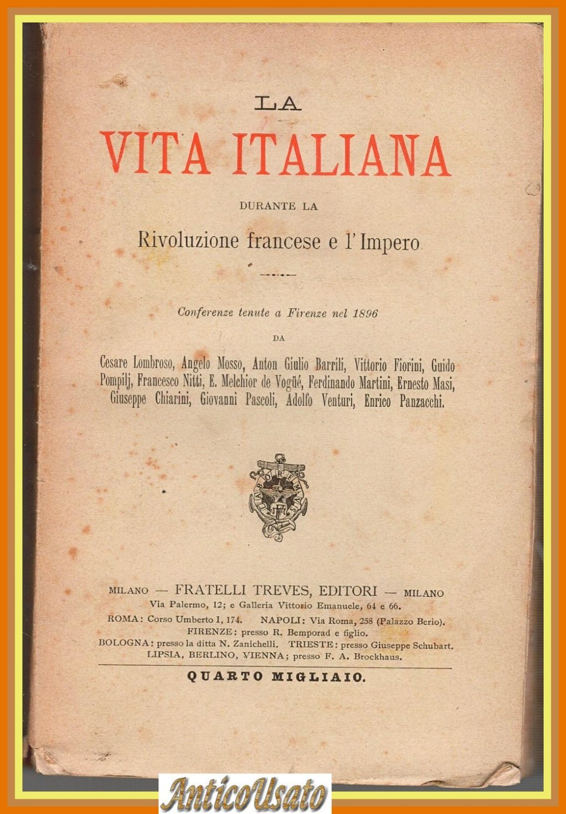 LA VITA ITALIANA RIVOLUZIONE FRANCESE E IMPERO 1906 Lombroso Pascoli …