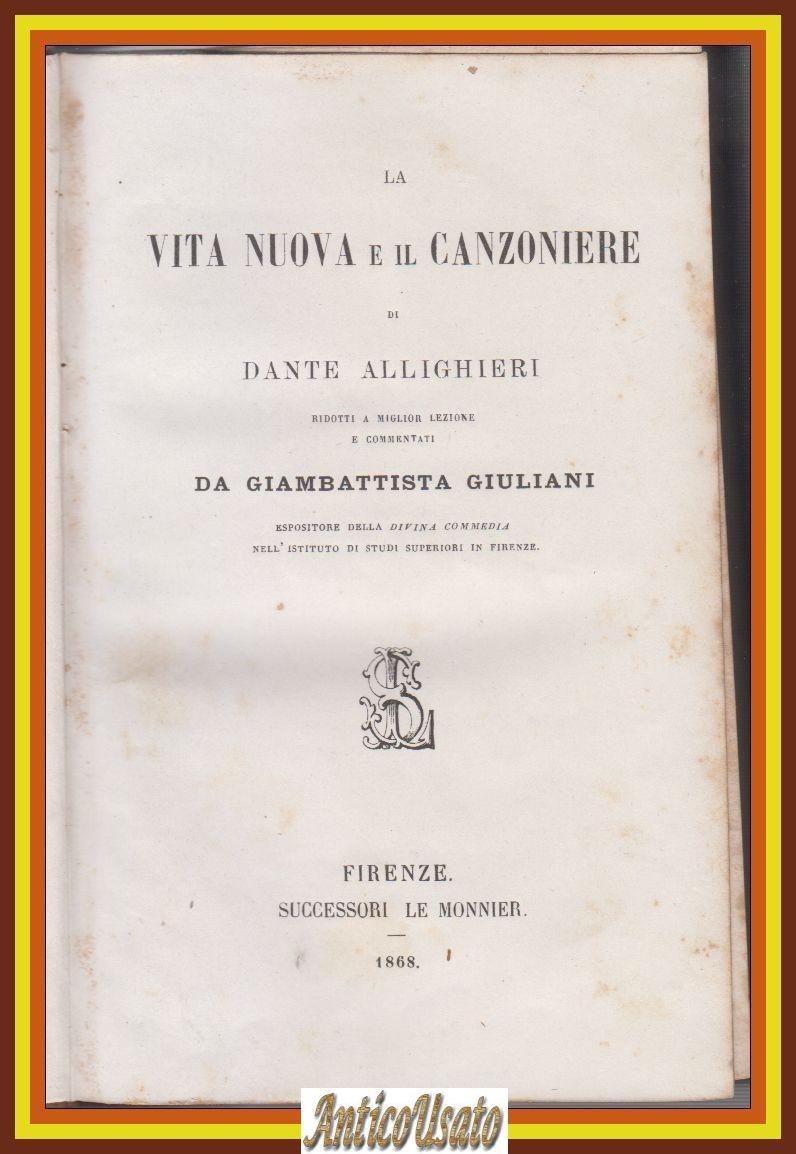 LA VITA NUOVA E IL CANZONIERE di Dante Alighieri 1868 …