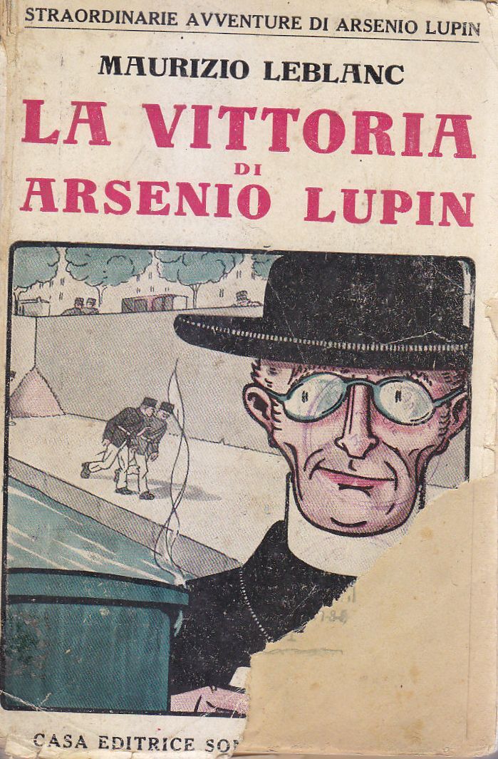 LA VITTORIA DI ARSENIO LUPIN di Maurizio Leblanc 1933 Sonzogno …