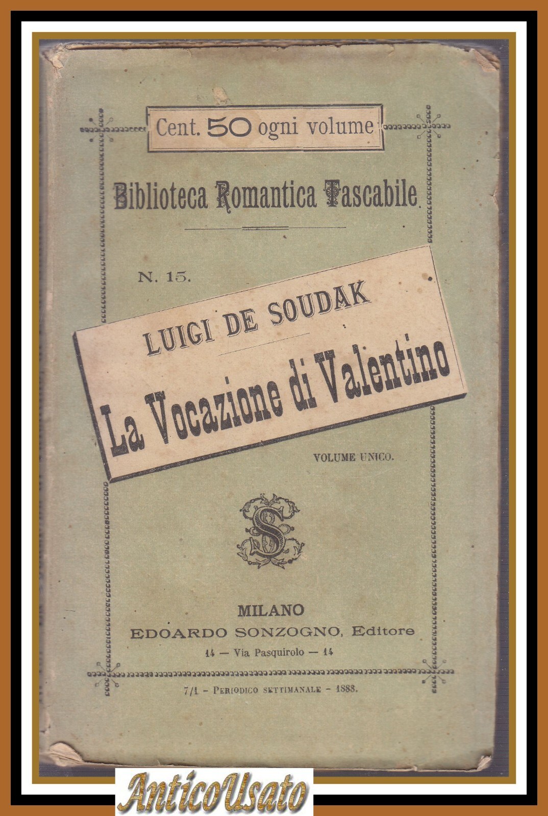 LA VOCAZIONE DI VALENTINO di Luigi De Soudak 1887 Sonzogno …