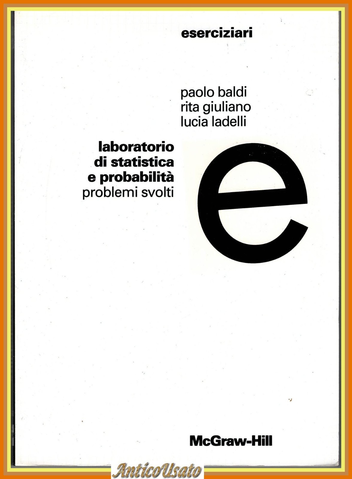 LABORATORIO DI STATISTICA E PROBABILITÀ problemi svolti Baldi Giuliano 1995 …