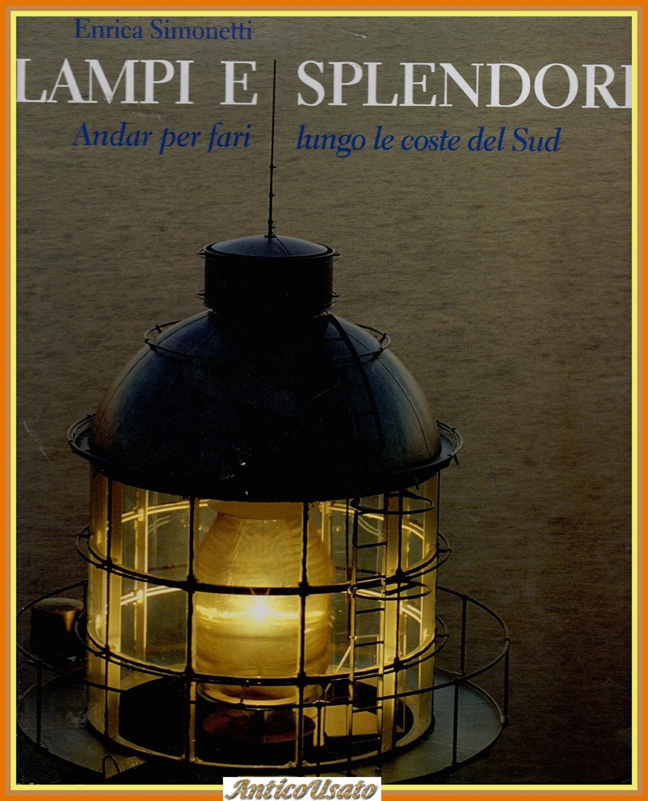 LAMPI E SPLENDORI ANDAR PER FARI coste del sud di …