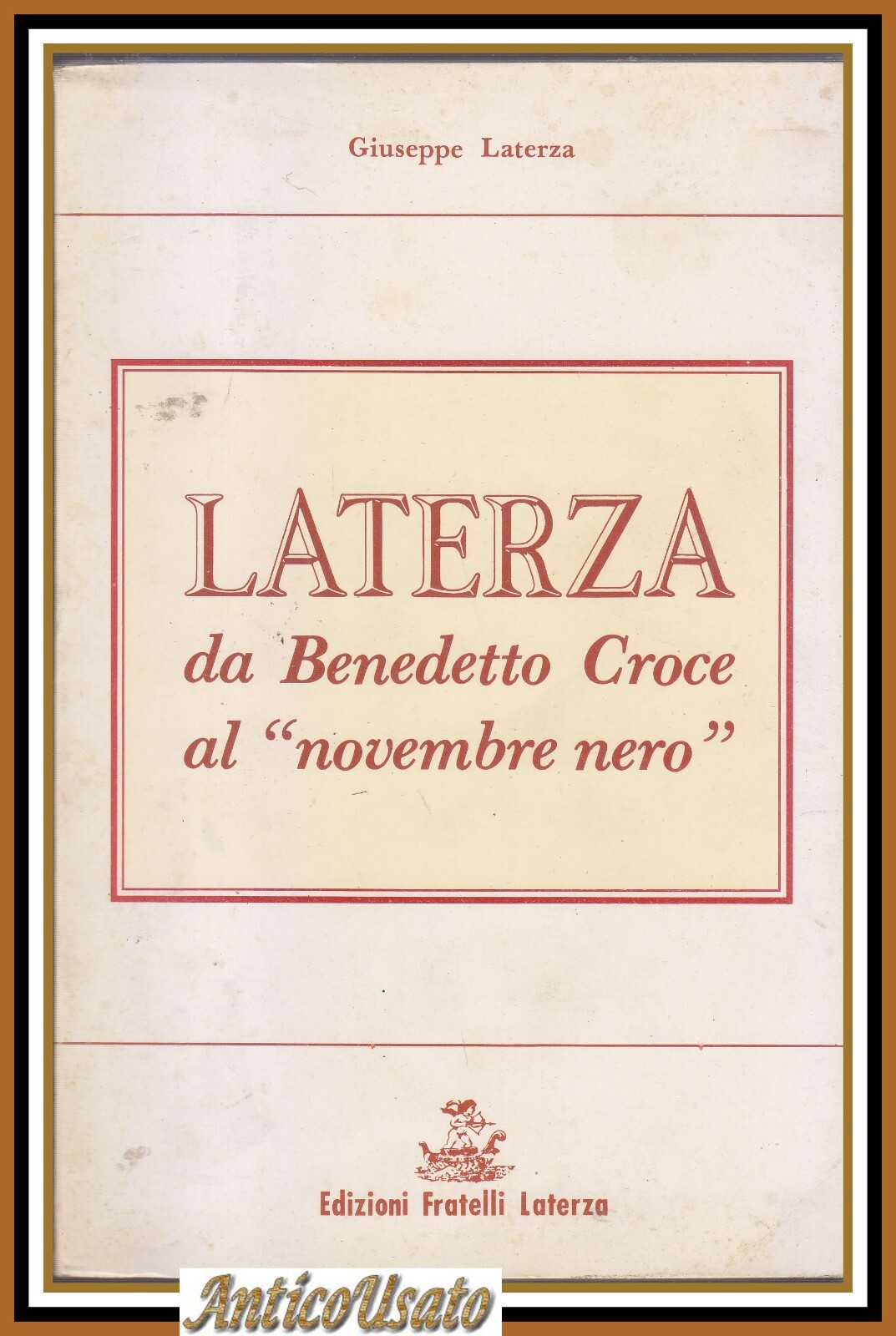 LATERZA DA BENEDETTO CROCE AL NOVEMBRE NERO di Giuseppe 1990 …