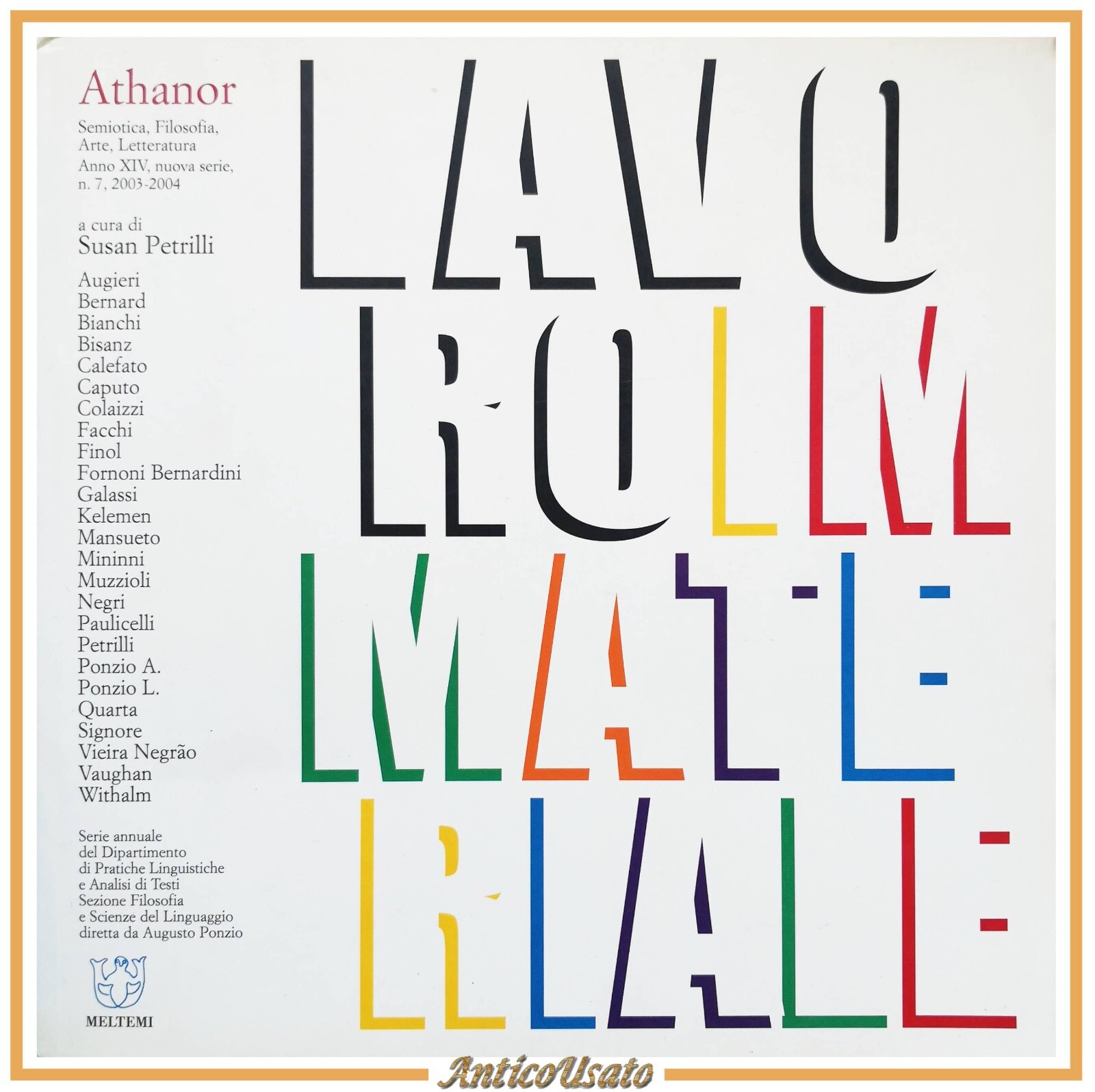 LAVORO IMMATERIALE di Susan Petrilli 2004 Meltemi Athanor Libro semiotica …