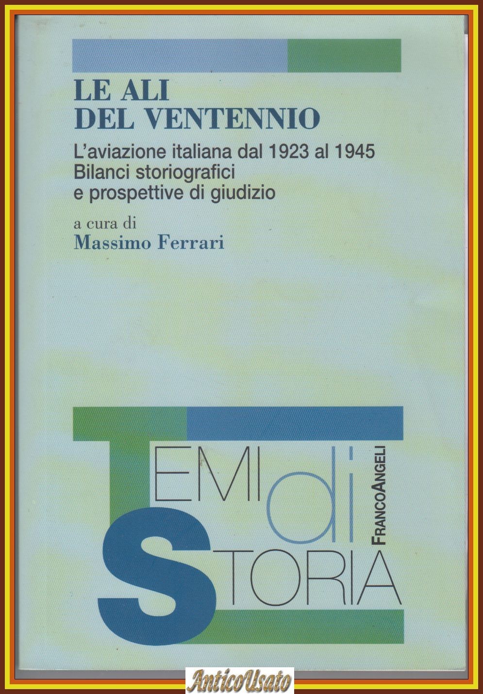 LE ALI DEL VENTENNIO L'AVIAZIONE ITALIANA DAL 1923 AL 1945 …