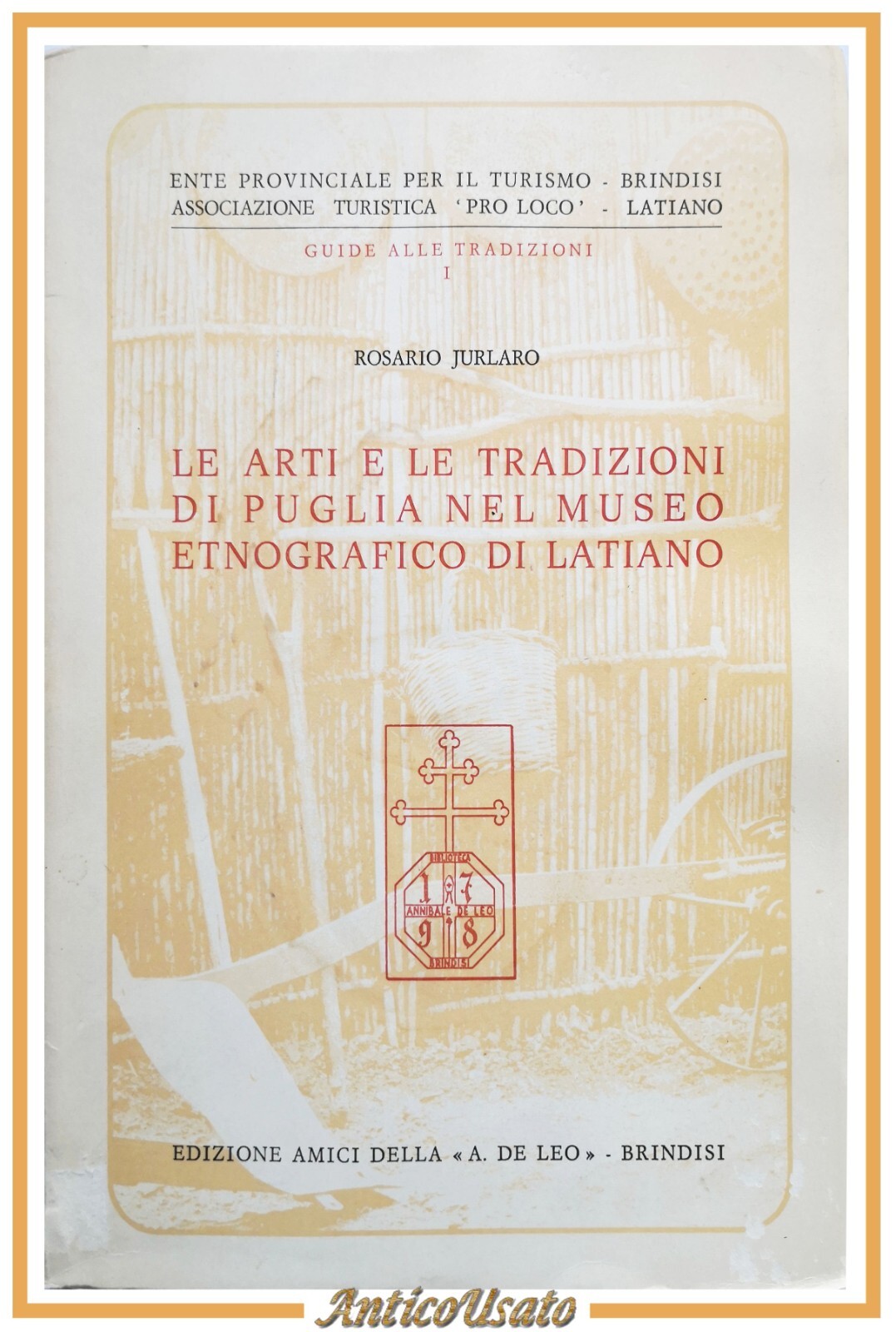 LE ARTI E LE TRADIZIONI DI PUGLIA NEL MUSEO ETNOGRAFICO …