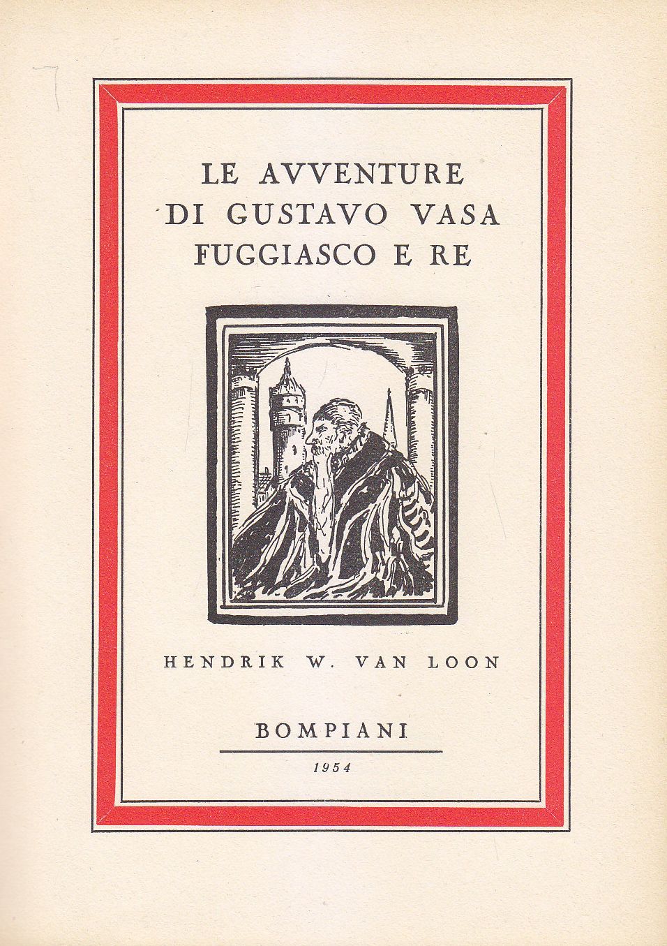 LE AVVENTURE DI GUSTAVO VASA FUGGIASCO E RE di Van …