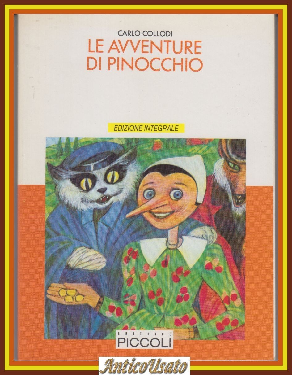 LE AVVENTURE DI PINOCCHIO Carlo Collodi Edizione Integrale 1989 Piccoli …