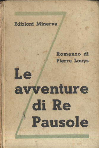 LE AVVENTURE DI RE PAUSOLE di Pierre Louys 1935 Minerva …
