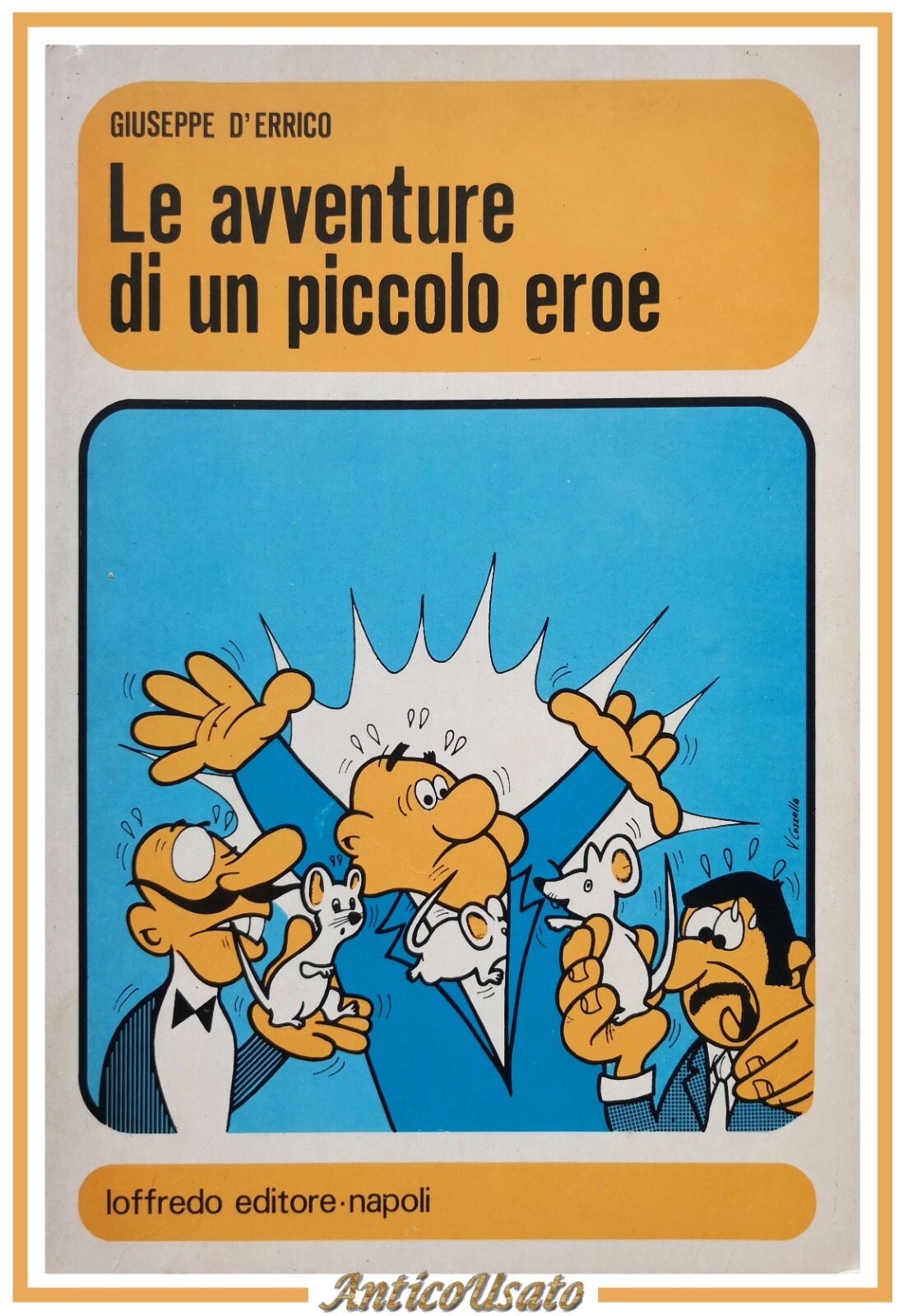 LE AVVENTURE DI UN PICCOLO EROE Giuseppe D'Errico 1980 Loffredo …