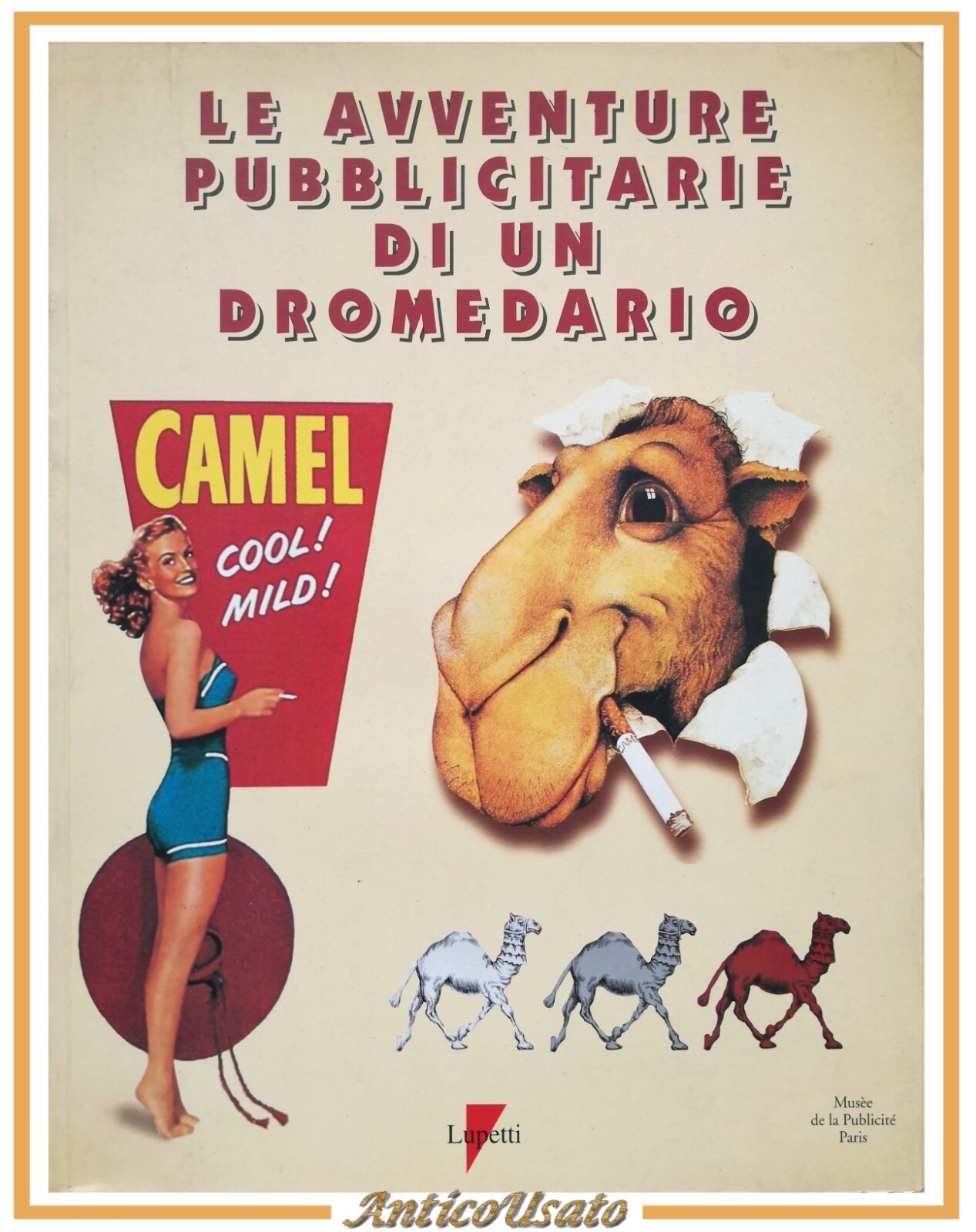 LE AVVENTURE PUBBLICITARIE DI UN DROMEDARIO 1995 Lupetti libro Camel …