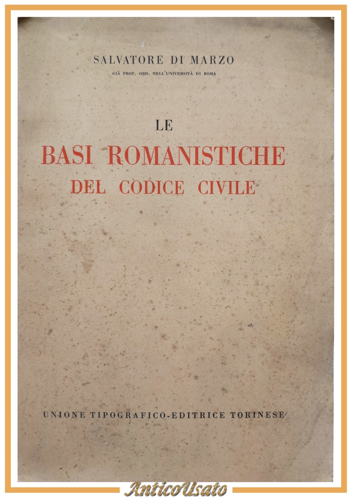 LE BASI ROMANISTICHE DEL CODICE CIVILE di Salvatore Di Marzo …