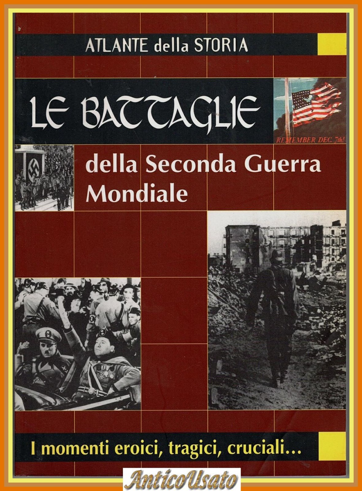 LE BATTAGLIE DELLA SECONDA GUERRA MONDIALE Atlante della storia 1998 …