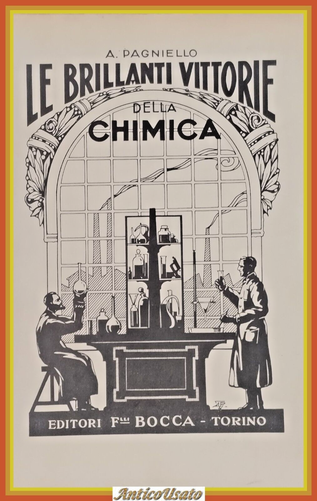 LE BRILLANTI VITTORIE DELLA CHIMICA DI GUERRA Alfredo Pagniello 1928 …