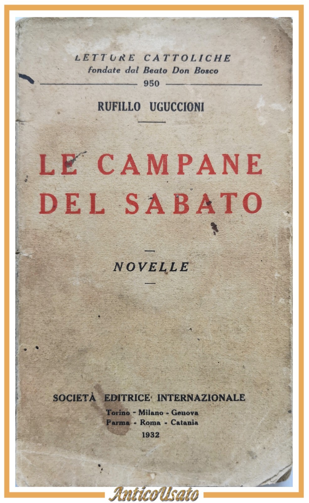 LE CAMPANE DEL SABATO novelle di Rufillo Uguccioni 1932 SEI …
