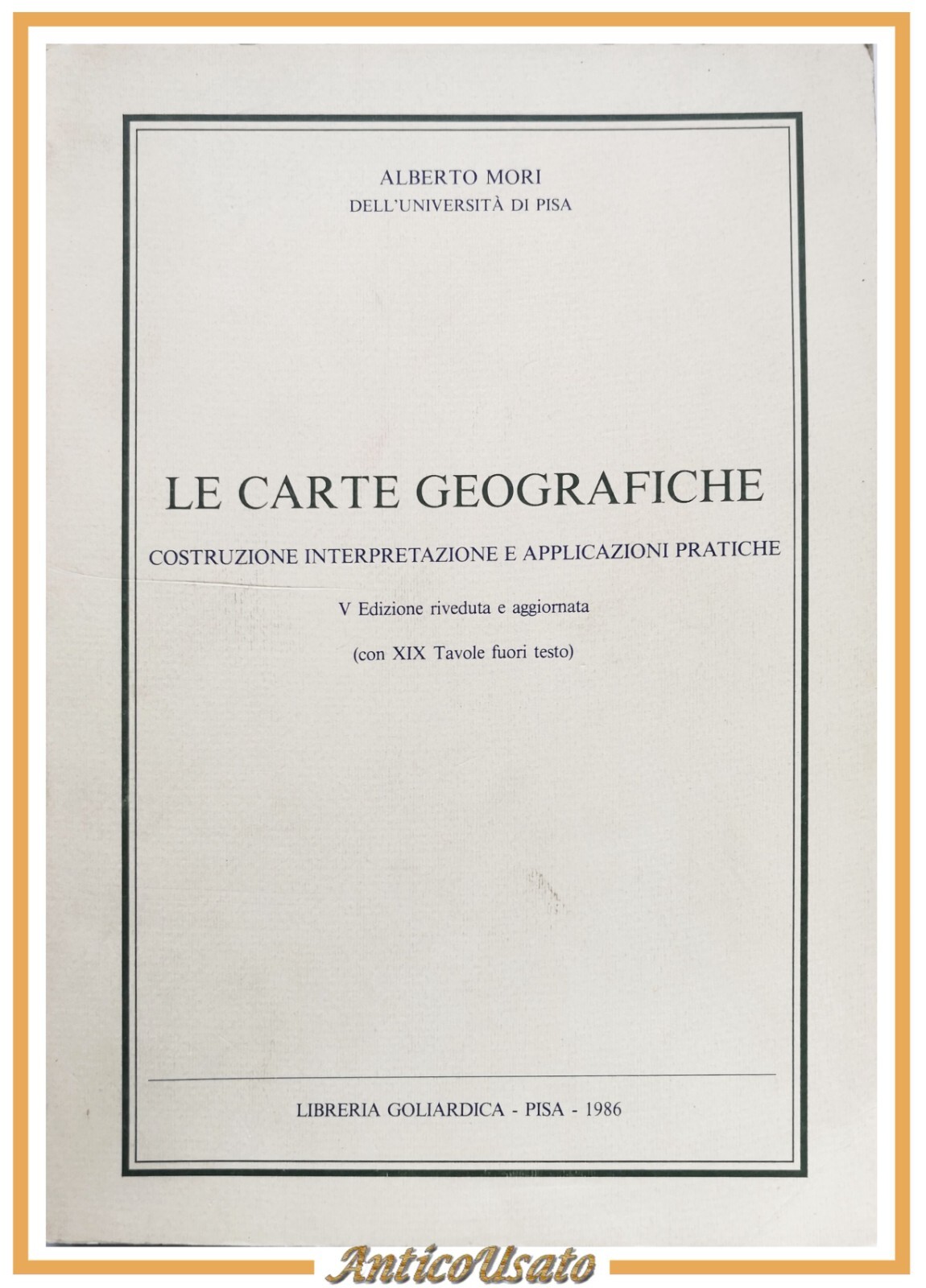 LE CARTE GEOGRAFICHE costruzione interpretazione di Alberto Mori 1986 Libro