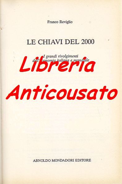 LE CHIAVI DEL 2000 di Franco Reviglio 1990 Mondadori Libro …