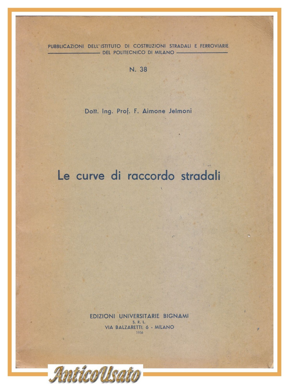 LE CURVE DI RACCORDO STRADALI di Aimone Jelmoni 1956 Bignami …