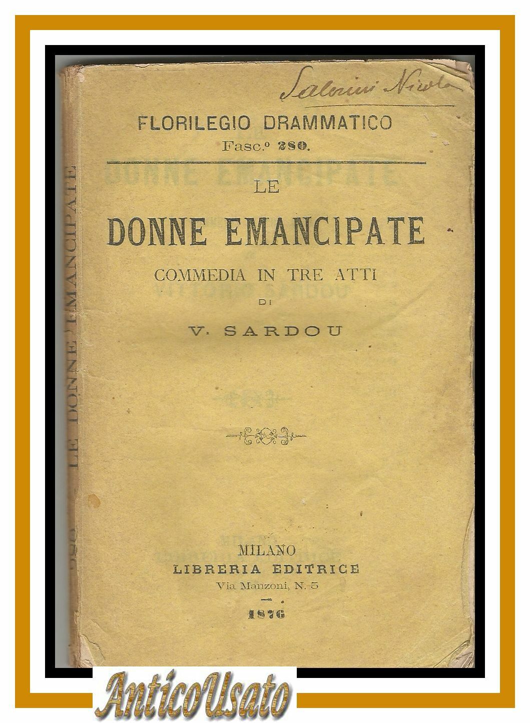 LE DONNE EMANCIPATE commedia in tre atti di Sardou 1876 …
